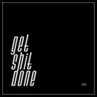 Get sh*t done Men's Tee White on Black Square Text Design