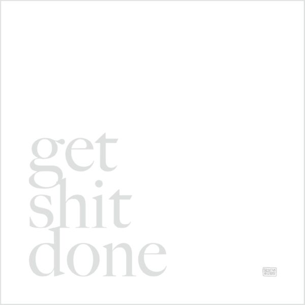 Get sh*t done White on Black Square Serif Text Thumbnail